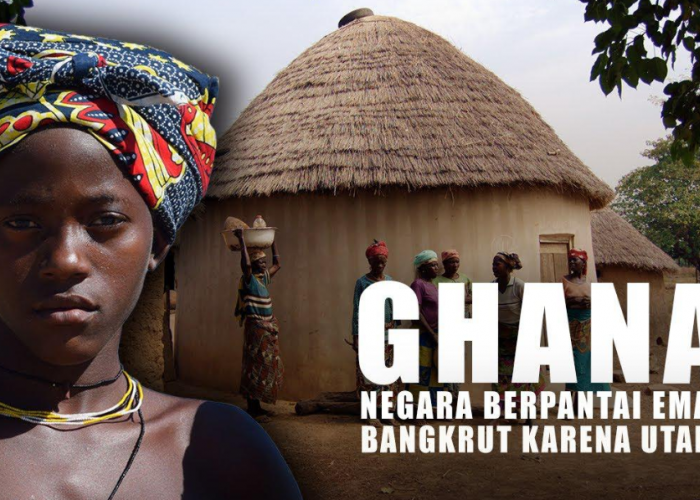 Ghana: Negara Kaya yang Dijuluki Pantai Emas, Tapi Bangkrut Karena Hutang