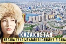 Fakta Menabjubkan Negara Kazakhastan, Dikenal Sebagai Gudang Bidadari