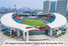 Mega Proyek Stadion Sepak Bola IKN: Wujud Nyata Mimpi Indonesia di Kancah Dunia