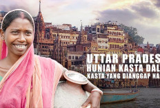 Uttar Pradesh, Negara Bagian Terbesar India yang Menjadi Rumah Kasta Dalit