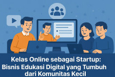 Kelas Online sebagai Startup: Bisnis Edukasi Digital yang Tumbuh dari Komunitas Kecil   ﻿
