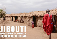 Djibouti: Negara Paling Panas dan Kekurangan Air, Mandi Menjadi Sesuatu yang Mewah di Negara Ini