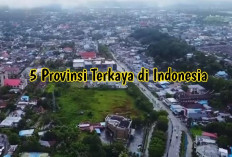5 Provinsi Terkaya di Indonesia