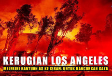 Kerugian Kebakaran Los Angeles, Melebihi Bantuan Amerika Ke Israel