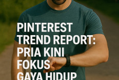 Pinterest Trend Report: Pria Kini Fokus Gaya Hidup Sehat & Otentik