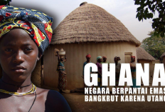 Ghana: Negara Kaya yang Dijuluki Pantai Emas, Tapi Bangkrut Karena Hutang